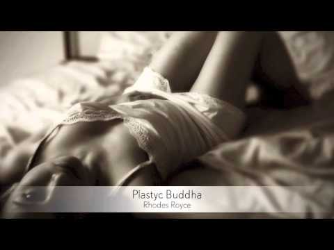 Plastyc Buddha - Rhodes Royce :: Musica del Lounge