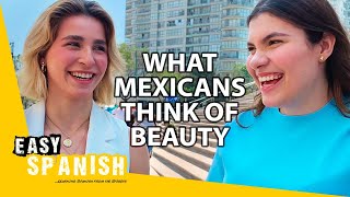 What Do Mexicans Consider Beautiful? | Easy Spanish 234