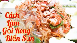 Cách Làm | Gỏi Rong Biển Sụn, Giòn Giòn, Ăn Siêu Ghiền | Thi Trần family