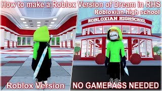 How to make a Roblox Dream in Robloxian high school