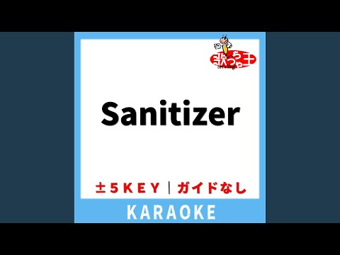 Sanitizer(ガイド無しカラオケ) +4Key[原曲歌手:Official髭男dism]