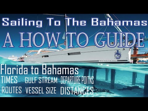 How to sail, crossing the gulf stream from Florida to the Bahamas a how-to guide