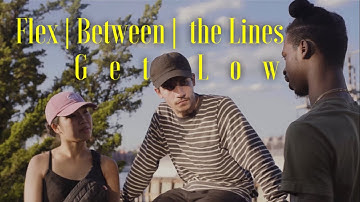 Flex |Between| the Lines: Get Low