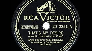 Video thumbnail of "1947 HITS ARCHIVE: That’s My Desire - Sammy Kaye (Don Cornell & The Kaydets, vocal)"