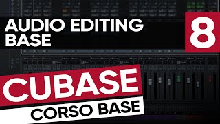 Audio Editing Base | Corso Base di Cubase #8