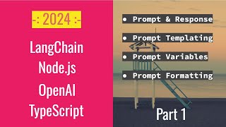 LangChain Nodejs Openai Typescript part 1 - Prompt Template + Variables + Prompt Formatting - 2024