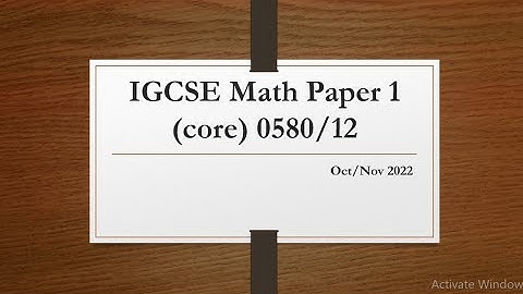 IGCSE Mathematics Paper 1(core) 0580/12 Oct/Nov 2022