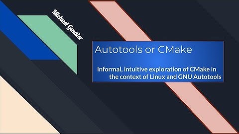 Philosophical Thoughts on CMake vs. Autotools