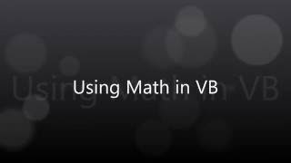 Using Math - Visual Basic 2010 Tutorial