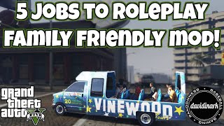 5 Cool 'Jobs' in Family Friendly GTA V (GTA 5 Family Friendly Free Roaming mod)