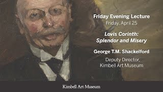 Lovis Corinth: Splendor and Misery
