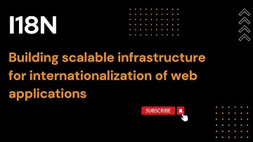 Internationalising Web Applications: The Tech Talk on Scalable Infrastructure