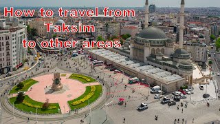 🇹🇷 How to travel from Taksim to other Areas - Sultanahmet, Blue Mosque, Kadikoy screenshot 3