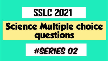 SSLC 2021 - Science MCQ | Series 2