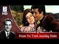 Hum To Tere Aashiq Hain - Mukesh, Lata Mangeshkar @ Jeetendra, Babita, Aruna Irani.