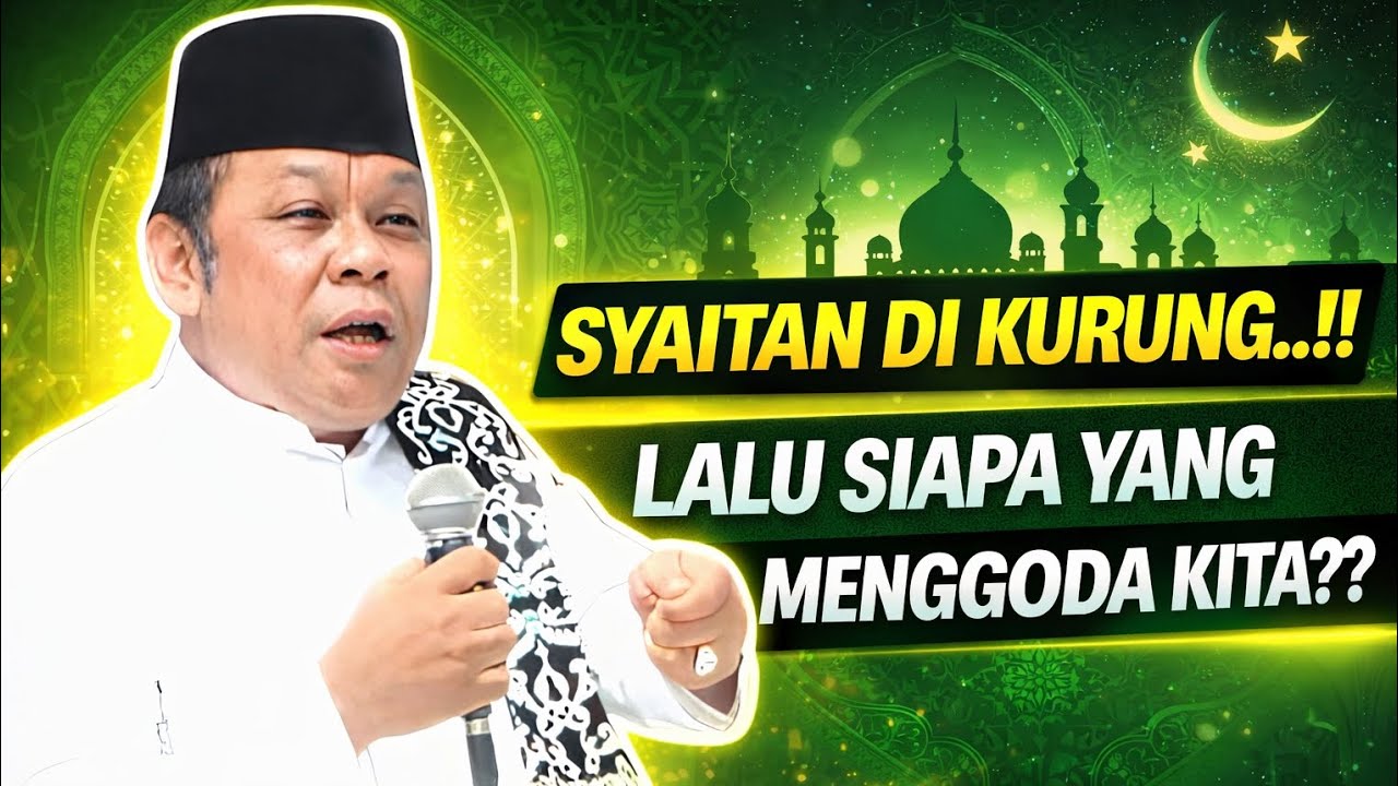 KH ZAINUDIN MZ || SYAITAN DI KURUNG..!! LALU SIAPA YANG MENGGODA KITA 