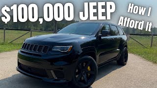 Trackhawk At Age 21... Here's What I Do To Afford A $100,000 Jeep