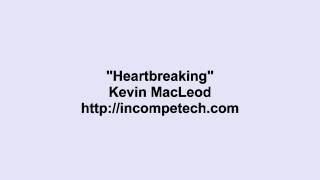 Kevin Macleod Heartbreaking