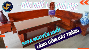 Bộ Sofa Góc chữ L gỗ nguyên khối Vân Đẹp || Sô pha gỗ gõ đỏ eku giao về Bát Tràng