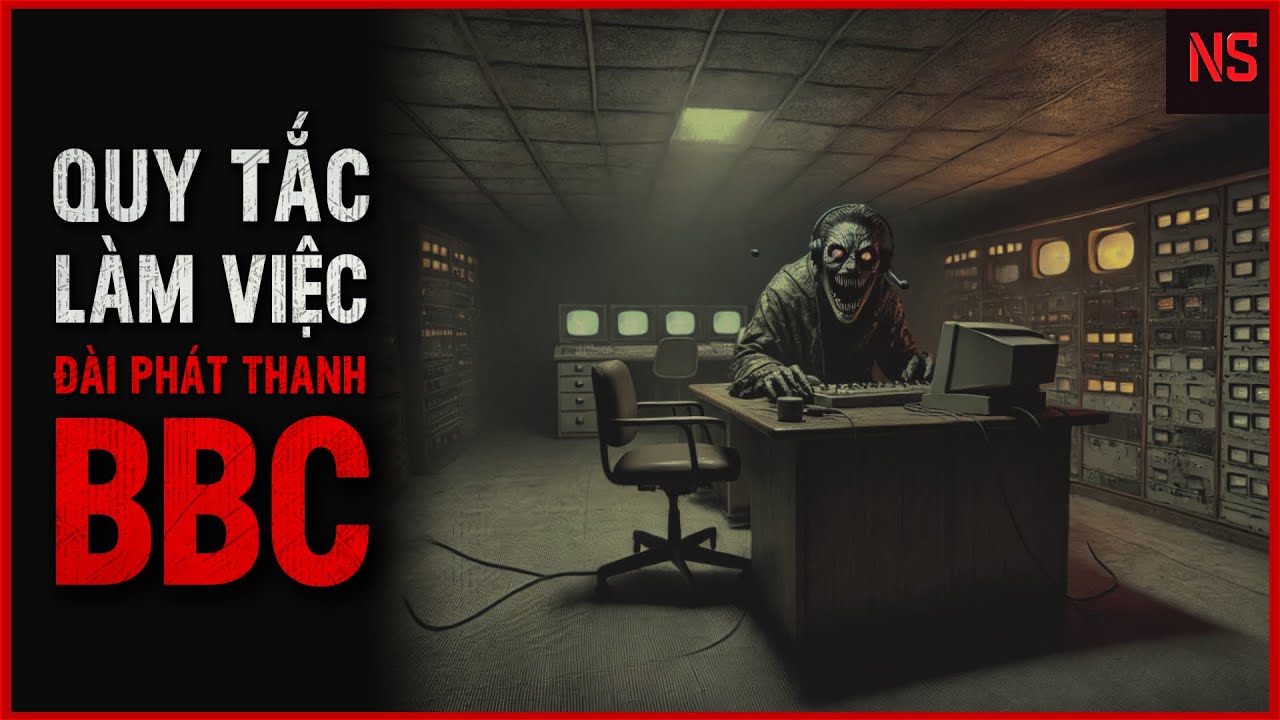 r/Nosleep | Quy Tắc Làm Việc Tại Đài Phát Thanh BBC | Creepypasta - No Sleep