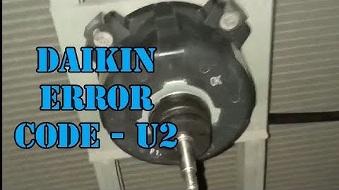 Daikin error code U2 check and rectify the problem.