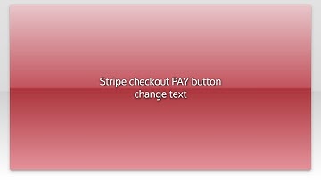 Stripe checkout PAY button change text