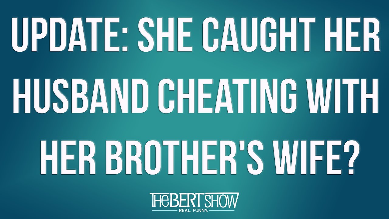 Update She Caught Her Husband Cheating With Her Brother's WIFE? YouTube
