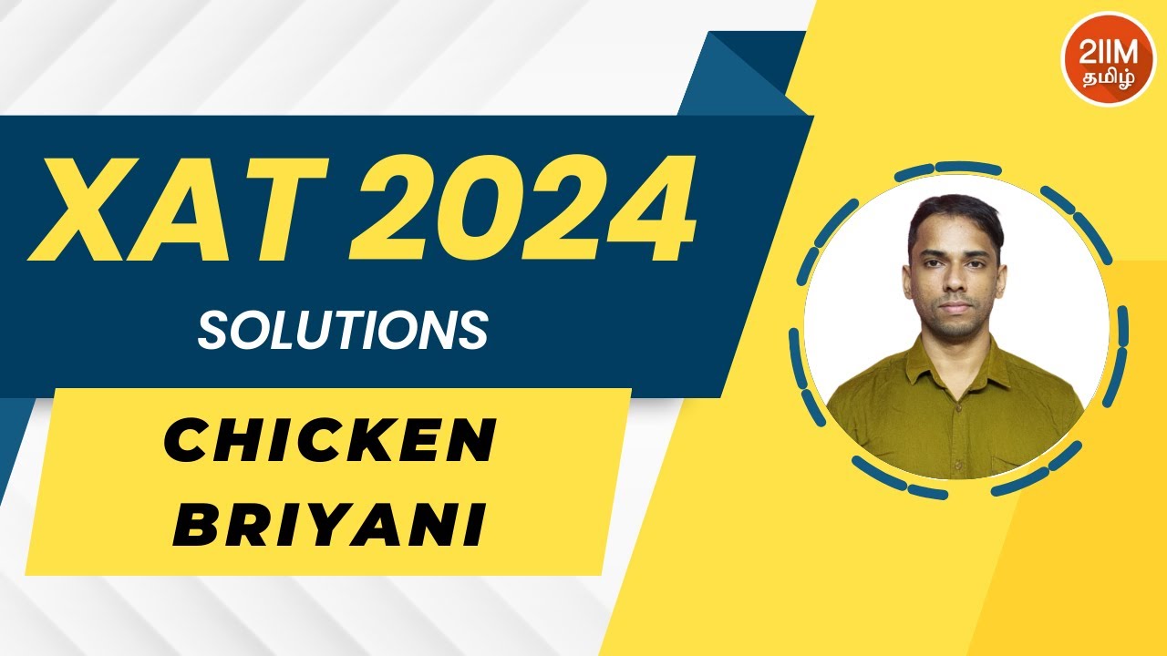 XAT 2024 QADI Solutions | Chicken Biryani | 2IIM Tamil CAT Prep - YouTube