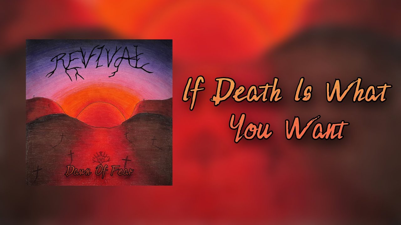 Revival - If Death Is What You Want Revival - If Death Is What You Want