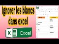 ignorer les blancs dans excel
