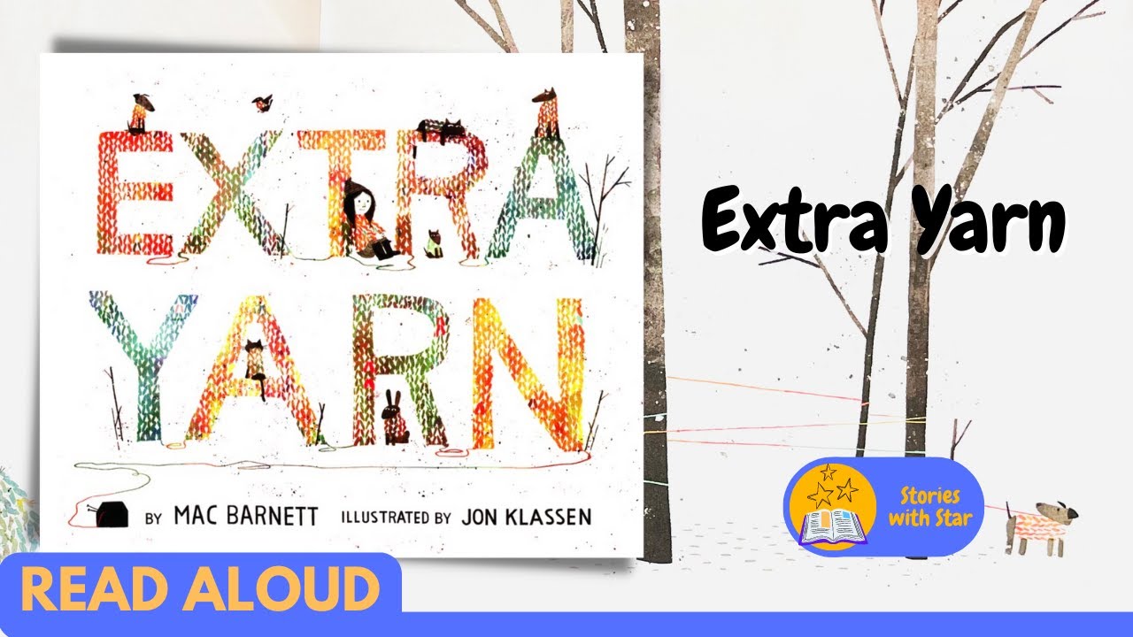 Read Aloud: Extra Yarn by Mac Barnett