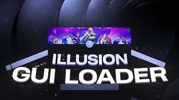 GUI LOADER | ILLUSION