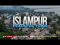 Drone Tour of Islampur, West Bengal 🚁