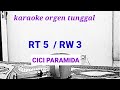 RT 5 / RW 3 ( CICI PARAMIDA / KARAOKE ORGEN TUNGGAL