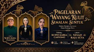 Wayang Kulit Dalang Ki Dwi Marka Cahyono ' Sesaji Raja Suya'