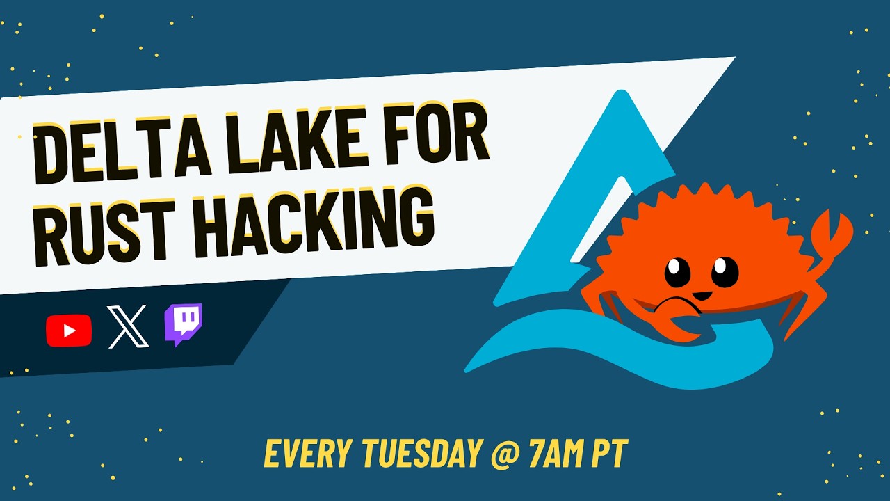 Delta Lake for Rust Hacking