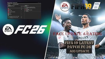 FIFA 19 Patch FC 26 |  Faces, Themes, Player Ratings & Scoreboards (Step by Step) - All-in-One v1.1