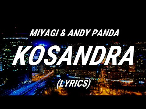 Kosandra - Miyagi x Andy Panda