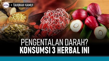 3 Herbal Andalan untuk Mengatasi Pengentalan Darah | Hidup Sehat tvOne