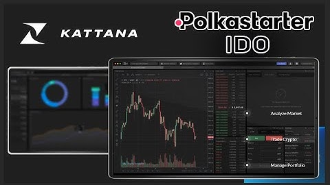 Kattana Trade DeFi Like a Pro (Polkastarter IDO) All-In-One Trading Platform!