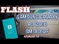 FLASH SAMSUNG GALAXY A3 2016 SM-A310F ANDROID 7.0