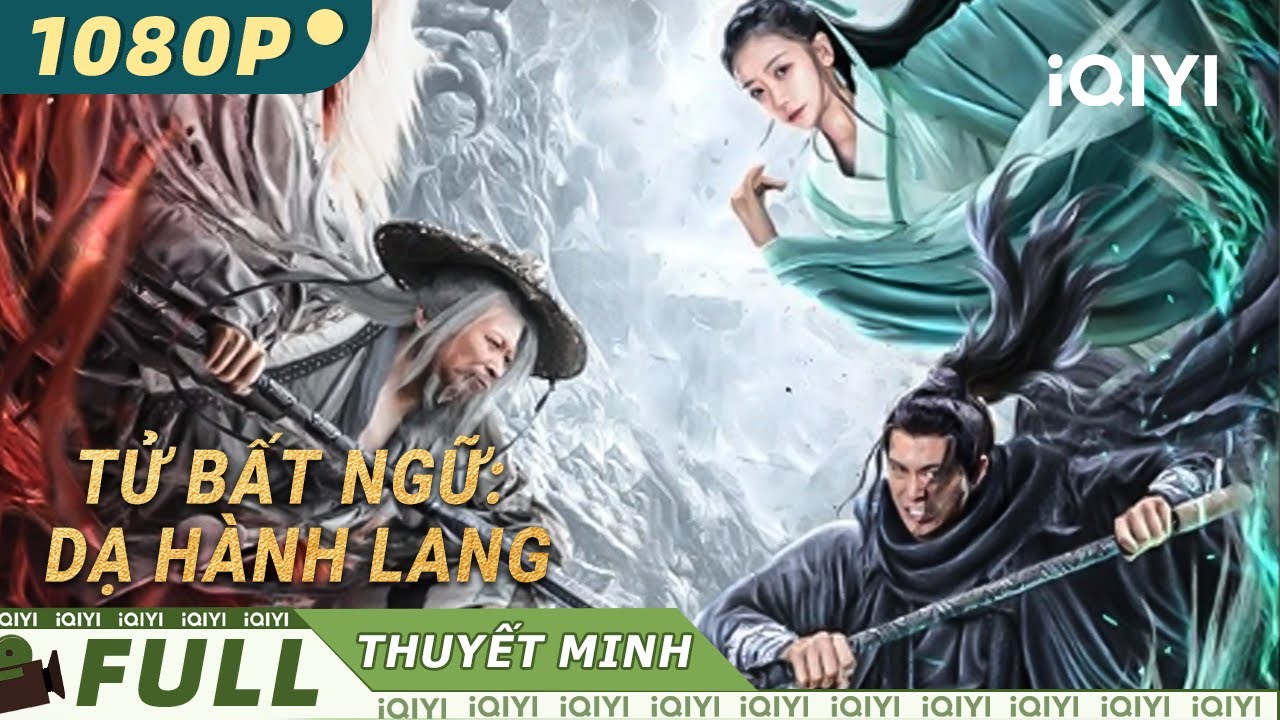 【Thuyết Minh】Tử Bất Ngữ: Dạ Hành Lang | Bảy năm trừ yêu, độc nhất lòng người | iQIYI Movie Vietnam