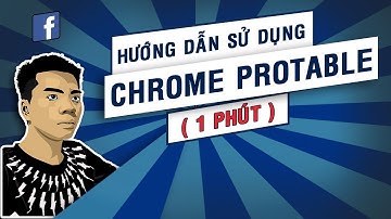 Hướng dẫn cài đặt và sử dụng chrome protable | đăng nhập nhiều tài khoản facebook trên một máy tính