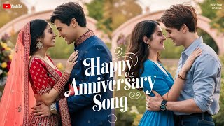Happy Anniversary Song 2024 ll Happy Anniversary Song Hindi (New anniversary special) ll💕