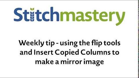 Using Insert Copied Columns and flip tools - Stitchmastery weekly tip