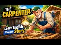 The Carpenter Moral Story | Learn English Through Story | English Animation @Galaxytoon-s5s 