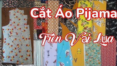 Hướng Dẫn Thực Hành Cắt Áo Pijama Nẹp Liền Trên Vải Lụa. ( B3 )