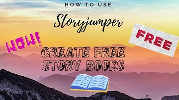 Create your own story book using ~Storyjumper~