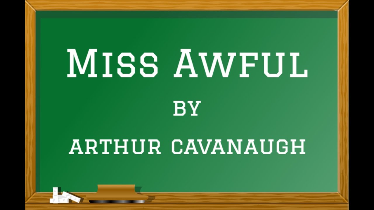 Miss Awful: the story for read aloud Part 1 - YouTube