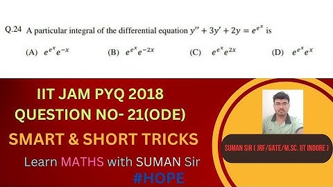 IIT JAM 2018 PYQ (QUESTION NO -24) || ODE || SUMAN SIR || #iitjam #pyq #math #sumansir